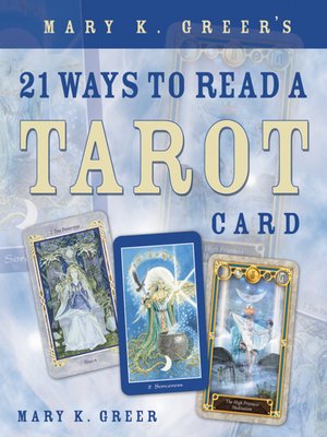 cover image of Mary K. Greer's 21 Ways to Read a Tarot Card